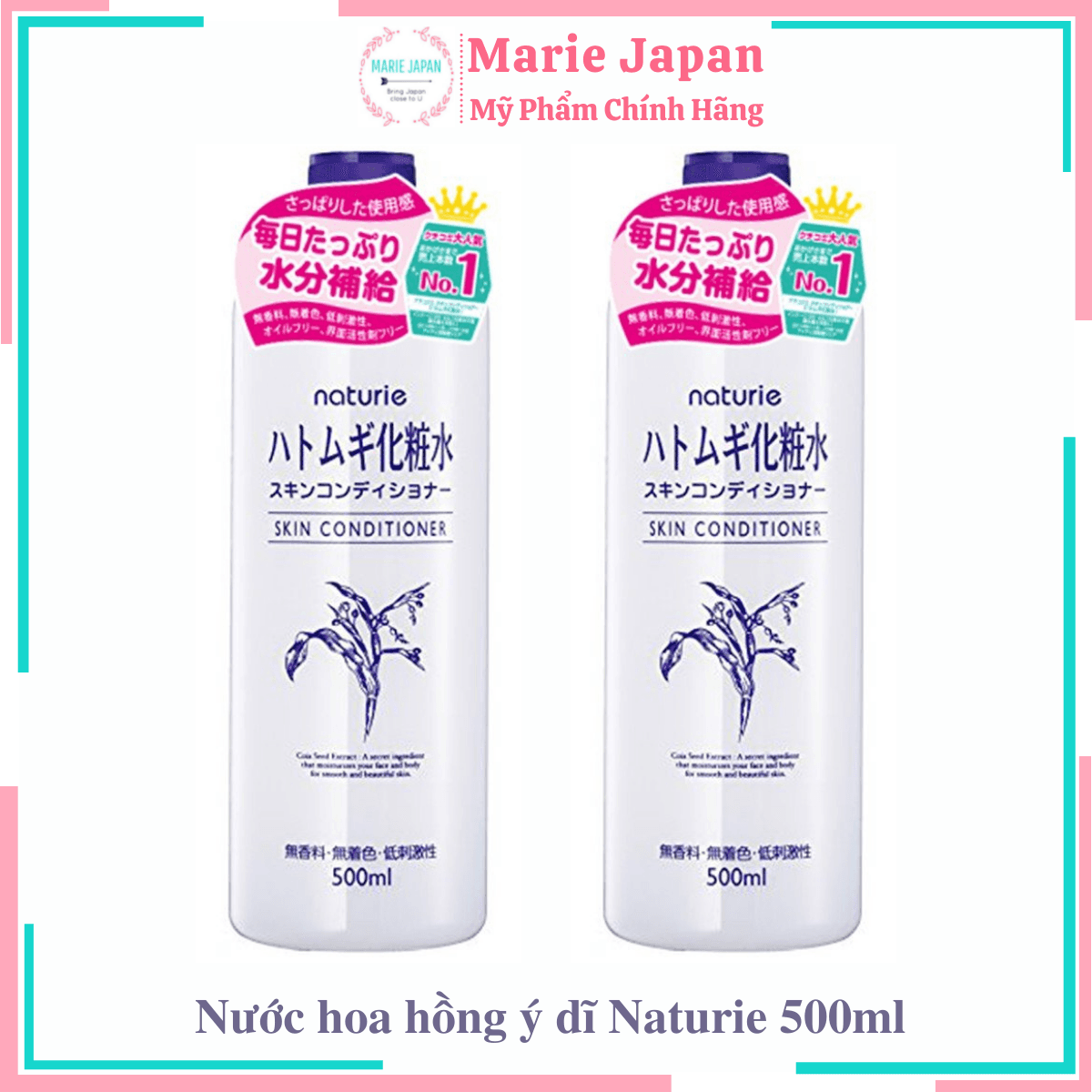 [HCM]Nước hoa hồng cấp ẩm dưỡng sáng da Naturie hạt ý dĩ 500ml Nhật Bản